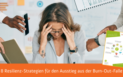 8 Resilienz-Strategien für den Ausstieg aus der Burn-out-Falle