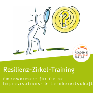 Resilienz-Zirkel-Training Improvisation