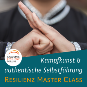 Resilienz Master Class_OR Kampfkunst