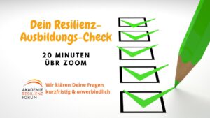 Dein Resilienz-Ausbildungs-Check beim ResilienzForum
