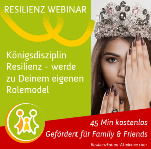 012_Resilienz Webinar_Die Königsdiziplin - werden Dein eigenes Rolemodel