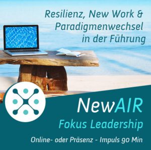 01_NewAIR Fokus Leadership_Paradigmenwechsel