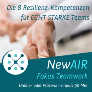 03_NewAIR Fokus Teams_8 Resilienz-Kompetenzen