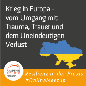 02_RZT ResilienzFacilitator_Meetup_Krieg in Europa